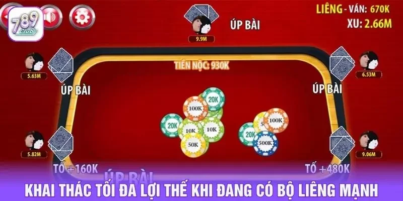 Khai thác tối đa lợi thế khi đang có bộ liêng mạnh
