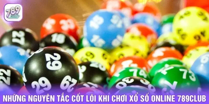 Những nguyên tắc cốt lõi khi chơi xổ số online 789club